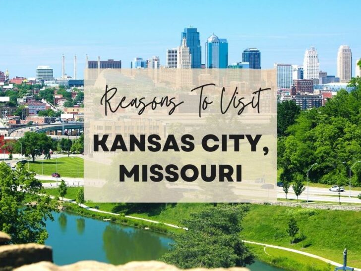 Reasons to visit Kansas City, Missouri at least once in your lifetime