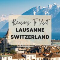 Reasons to visit Lausanne, Switzerland