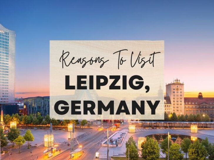 Reasons to visit Leipzig, Germany at least once in your lifetime