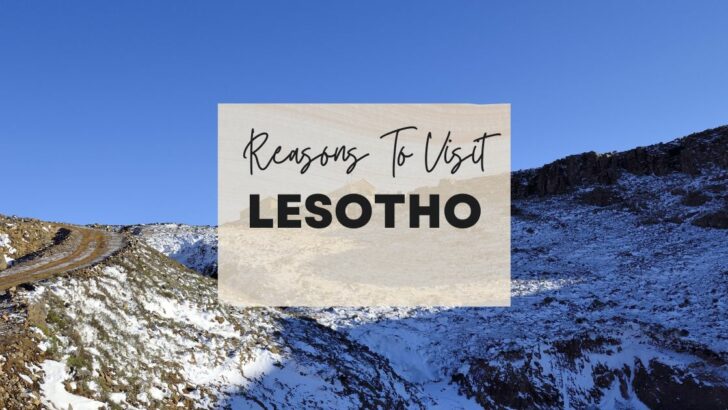 Reasons to visit Lesotho at least once in your lifetime