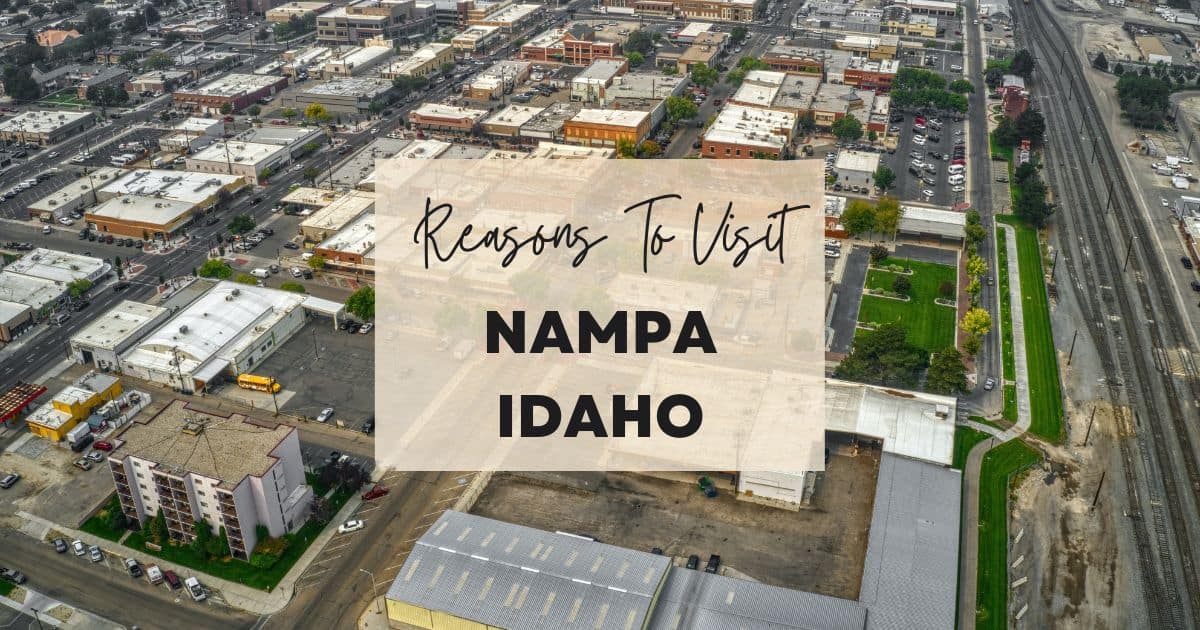 Reasons to visit Nampa, Idaho