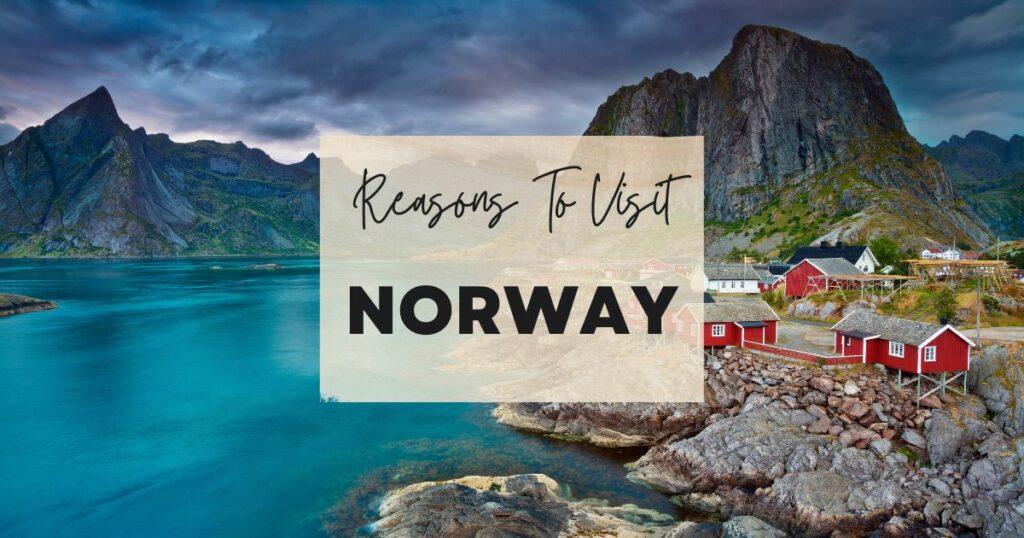 Reasons to visit Norway