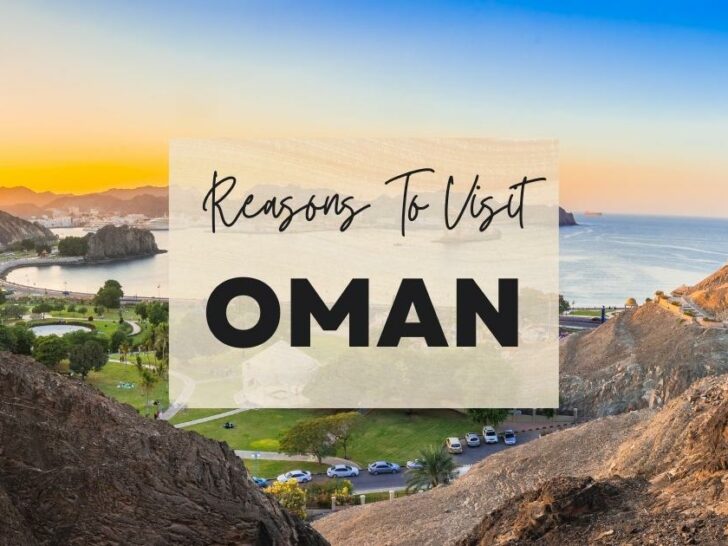 Reasons to visit Oman at least once in your lifetime