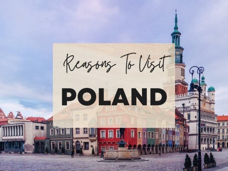 Reasons to visit Poland at least once in your lifetime