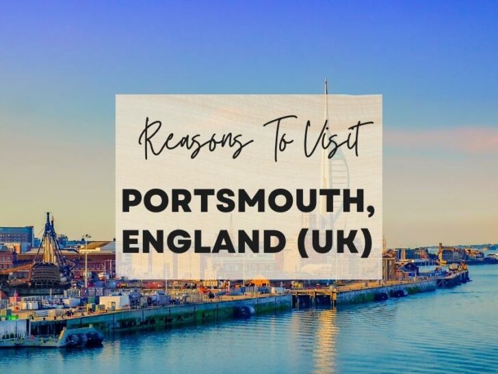 Reasons to visit Portsmouth, England at least once in your lifetime