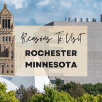 Reasons to visit Rochester Minnesota