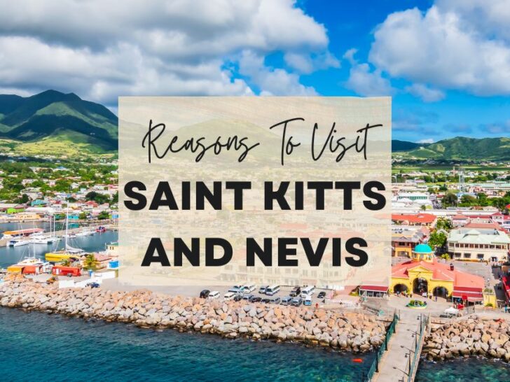 Reasons to visit Saint Kitts and Nevis at least once in your lifetime