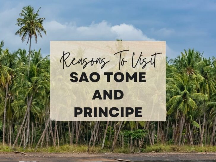 Reasons to visit Sao Tome and Principe at least once in your lifetime