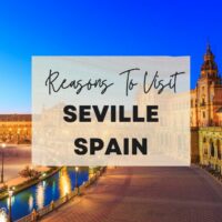 Reasons to visit Seville, Spain