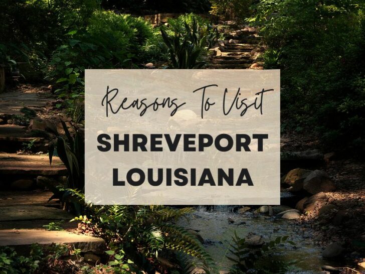 Reasons to visit Shreveport,Louisiana at least once in your lifetime