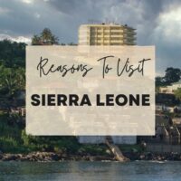 Reasons to visit Sierra Leone
