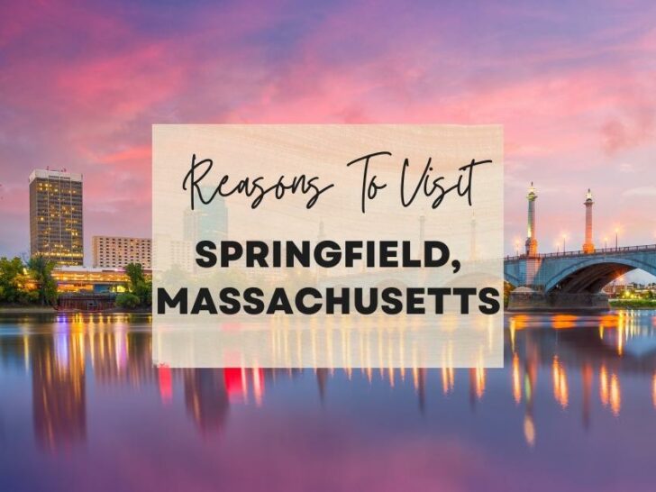 Reasons to visit Springfield, Massachusetts at least once in your lifetime