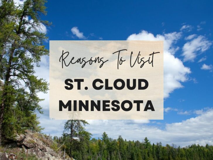Reasons to visit St. Cloud, Minnesota at least once in your lifetime