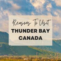 Reasons to visit Thunder Bay, Canada