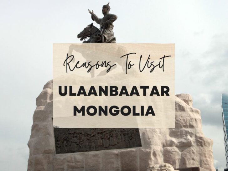Reasons to visit Ulaanbaatar,  Mongolia at least once in your lifetime