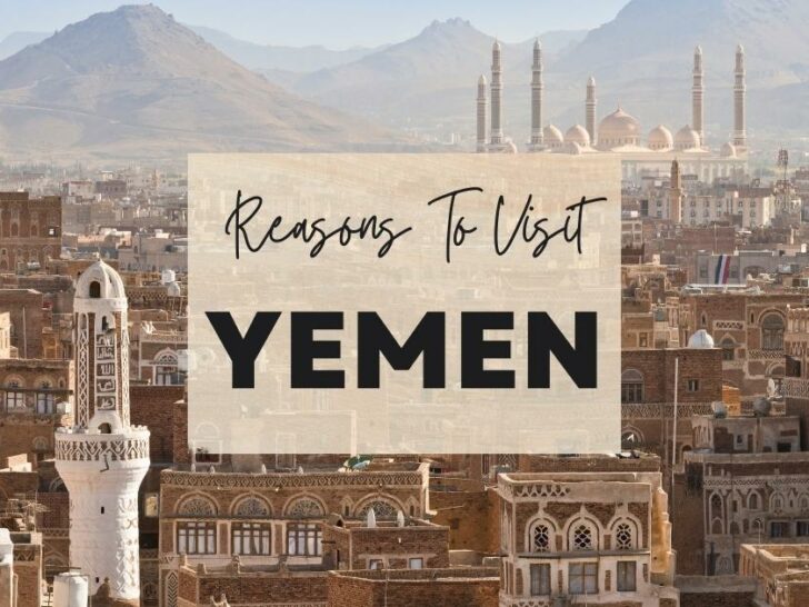 Reasons to visit Yemen at least once in your lifetime
