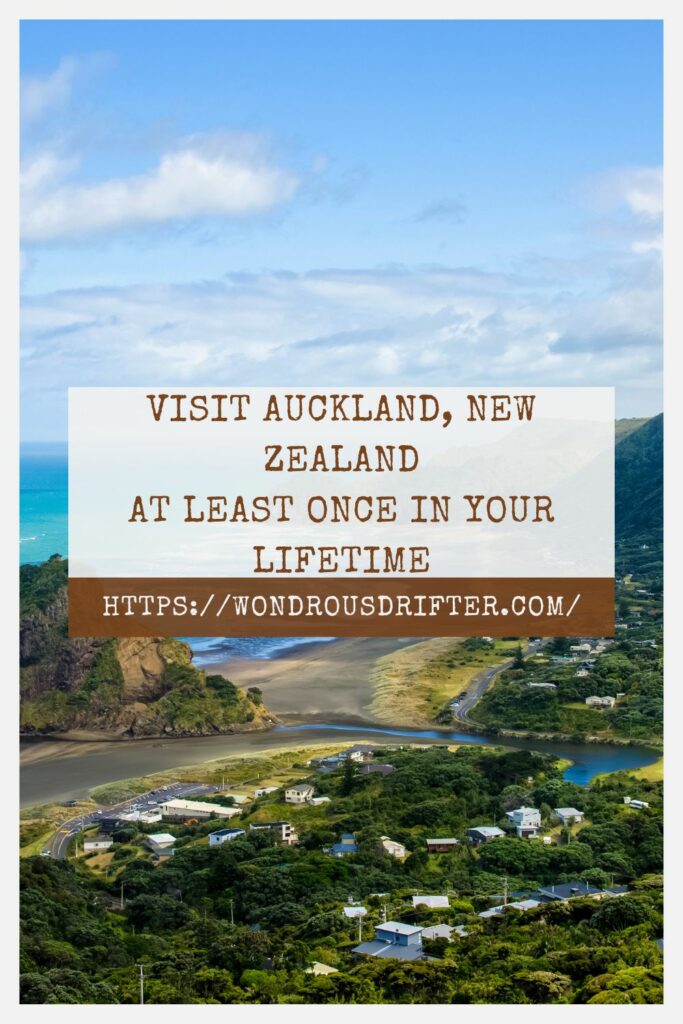 Visit Auckland New Zealand-at least once in your lifetime