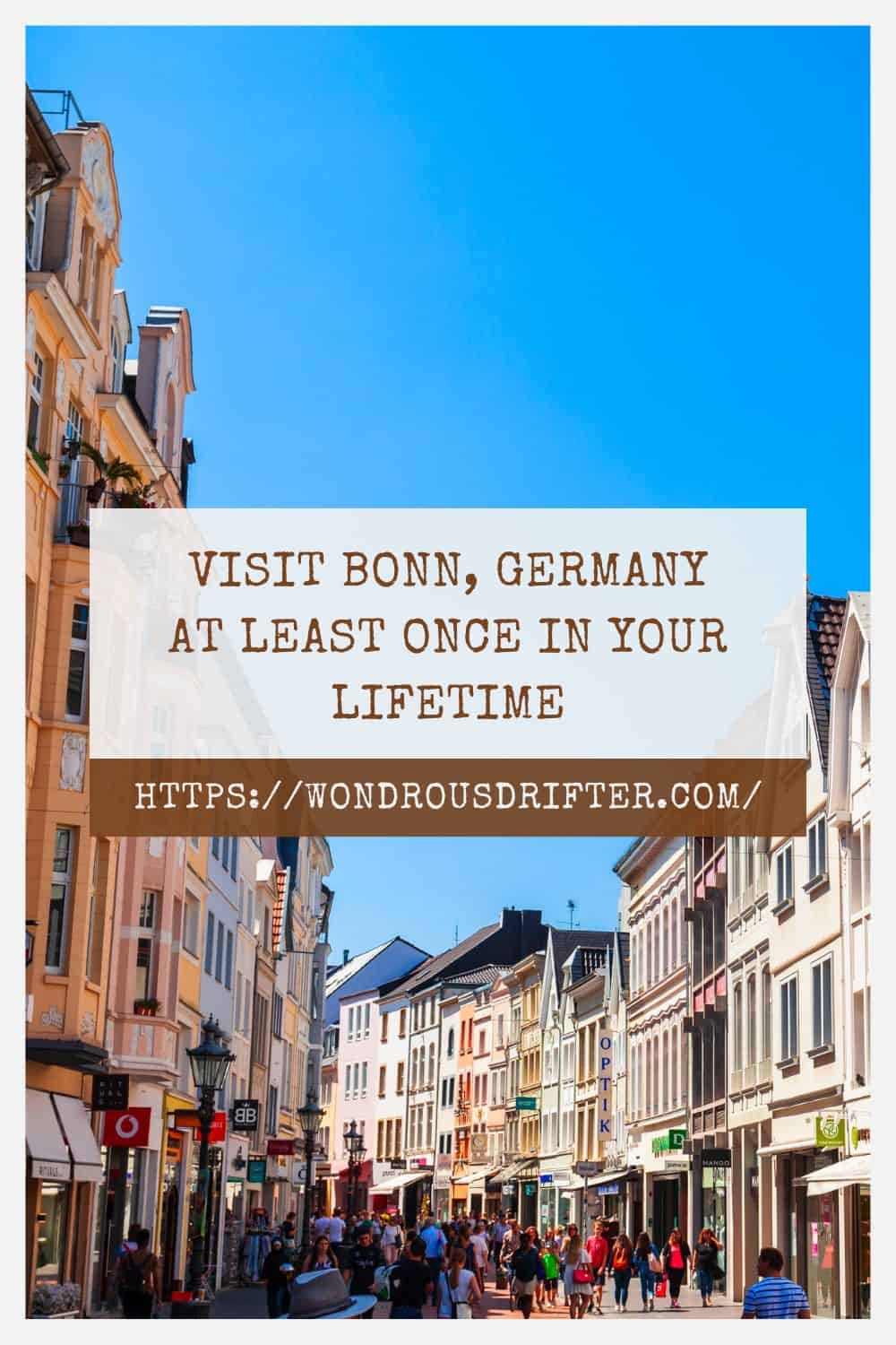 Visit Bonn Germany at least once in your lifetime