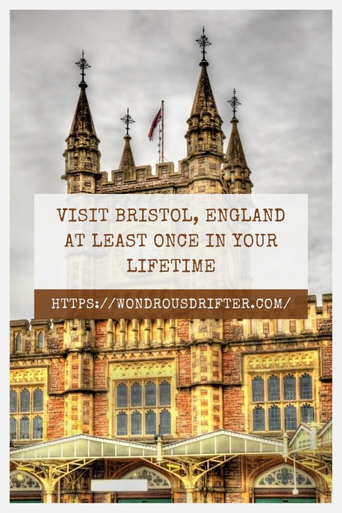 Visit Bristol England at least once in your lifetime