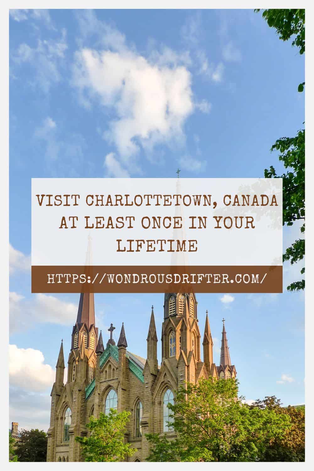 Visit Charlottetown Canada at least once in your lifetime