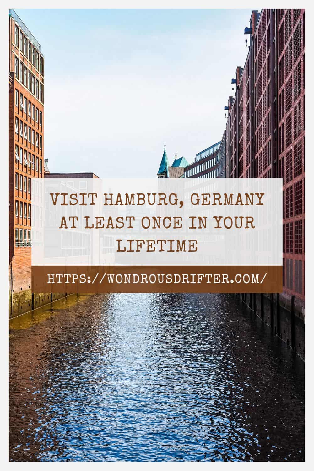 Visit Hamburg Germany at least once in your lifetime
