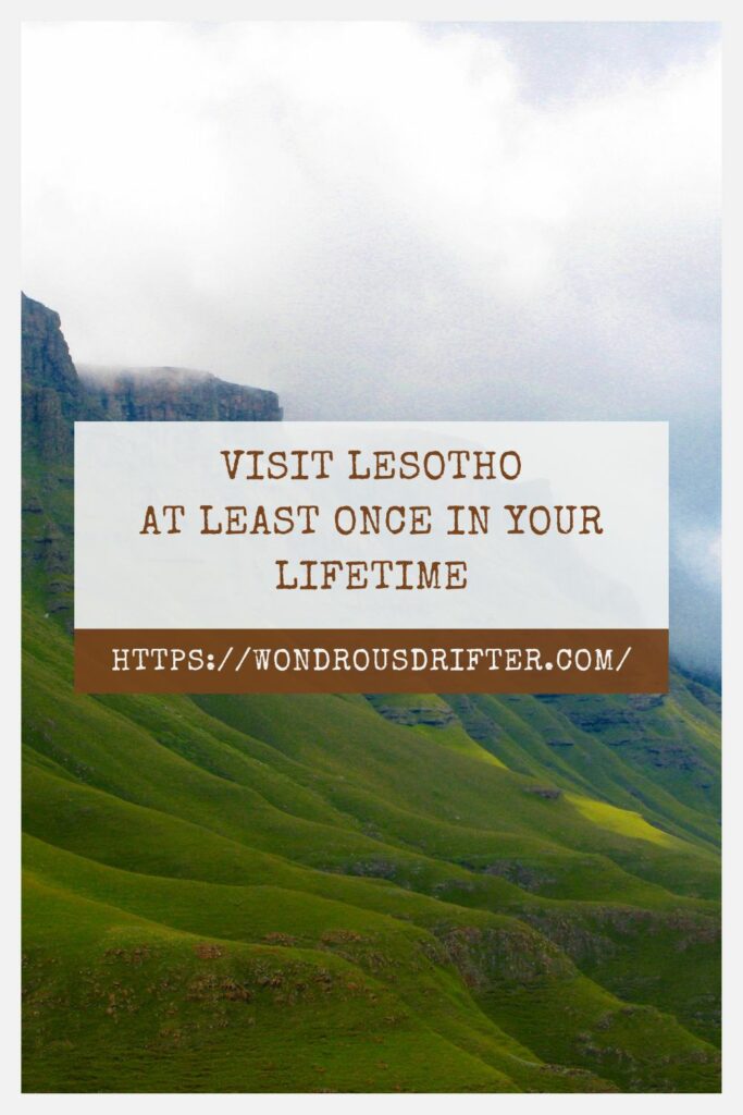 Visit Lesotho at least once in your lifetime