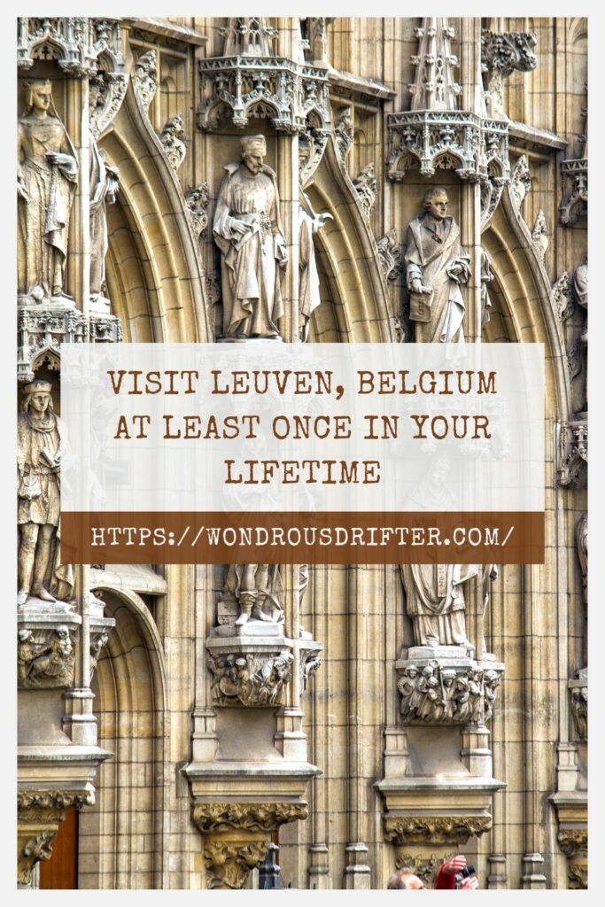Visit Leuven Belgium at least once in your lifetime
