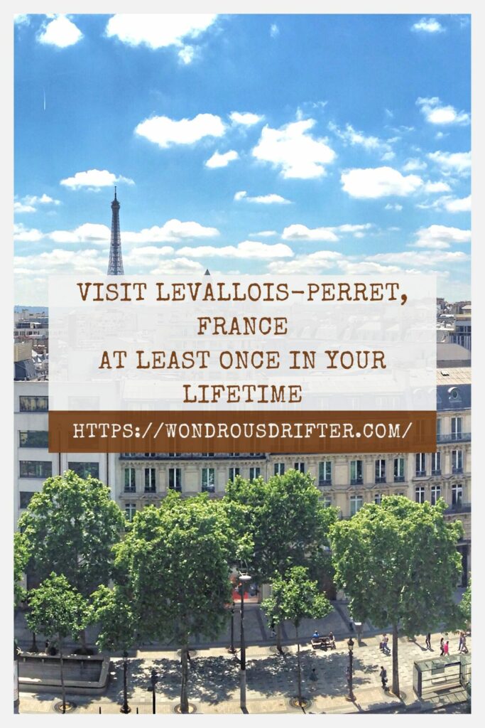 Visit Levallois-Perret, France at least once in your lifetime