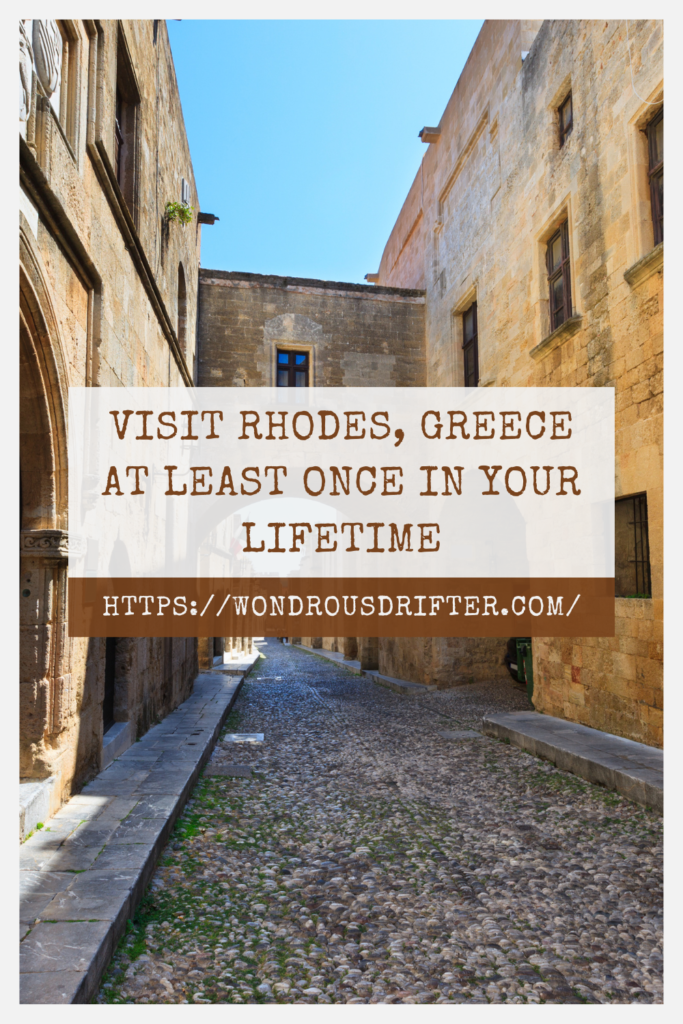 Visit Rhodes, Greece at least once in your lifetime