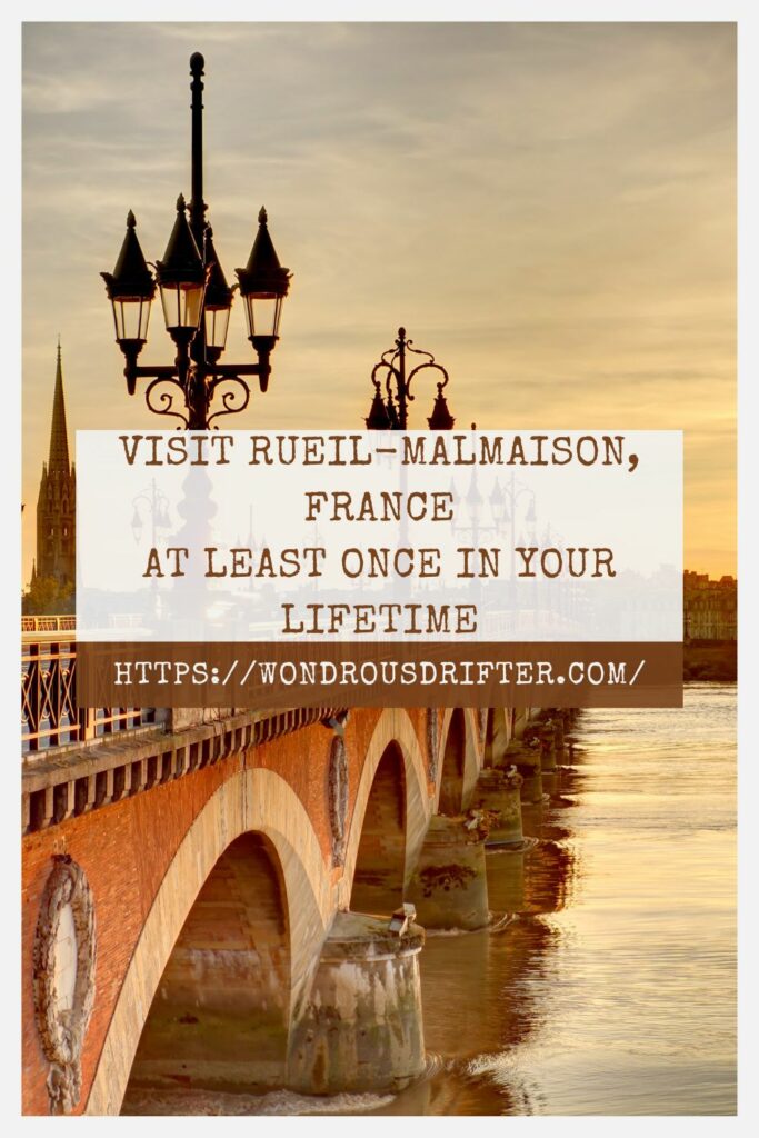Visit Rueil Malmaison France-at least once in your lifetime