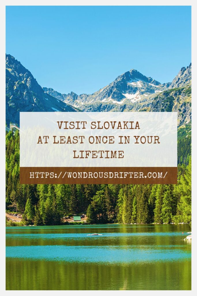 Visit Slovakia at least once in your lifetime