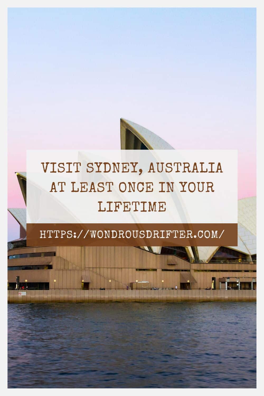 Visit Sydney Australia at least once in your lifetime