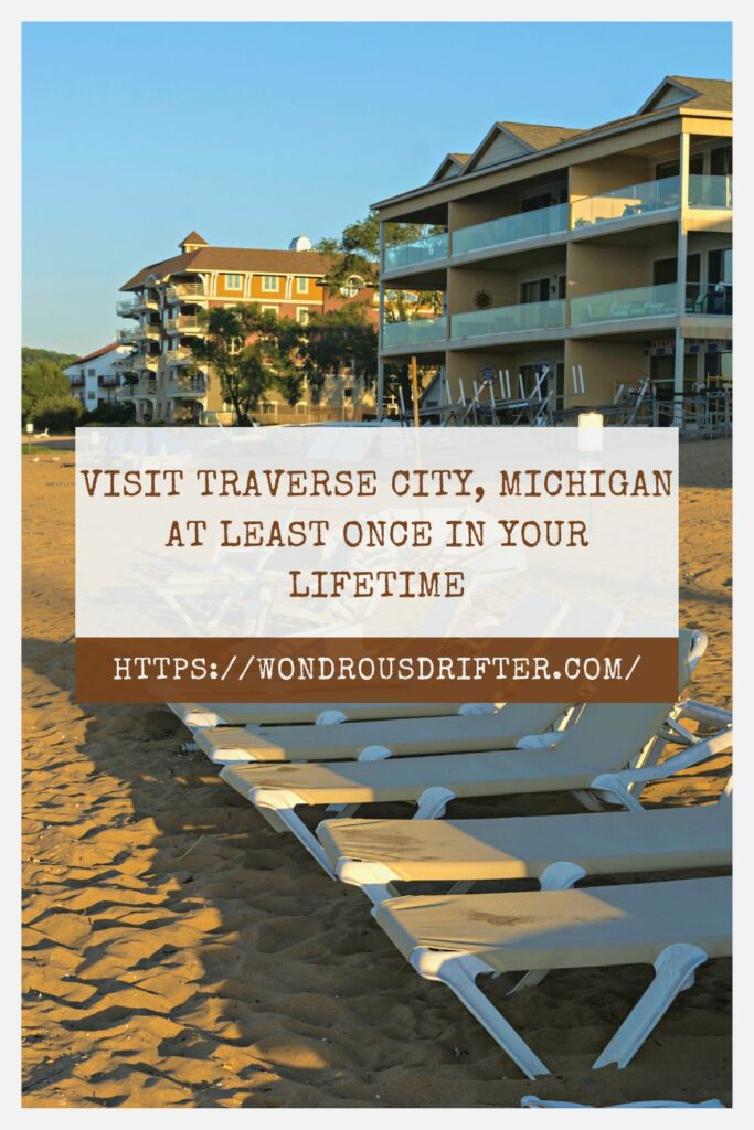 Visit Traverse City, Michiganat least once in your lifetime