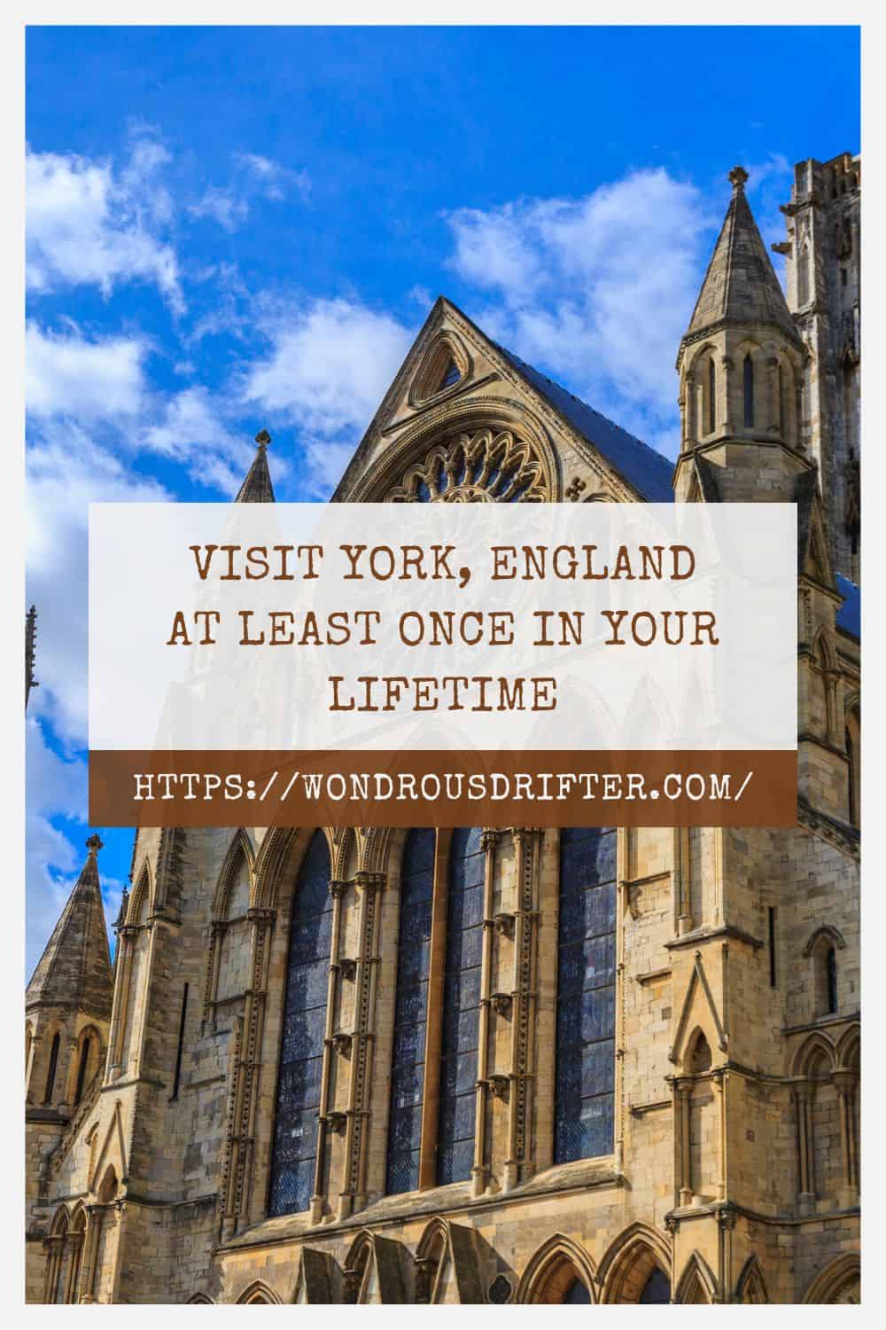 Visit York England at least once in your lifetime