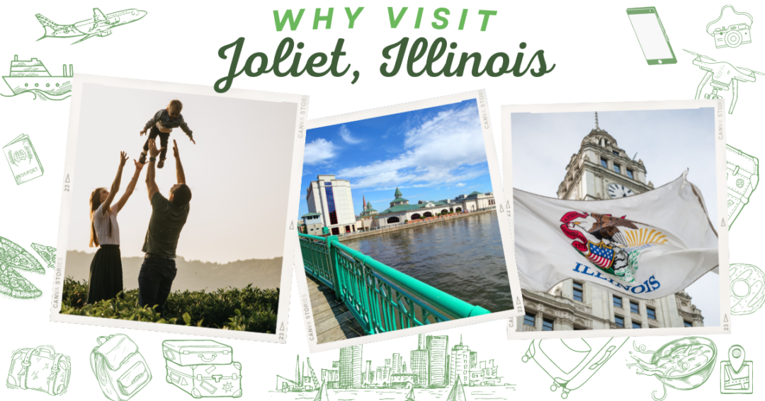 Reasons to visit Joliet, Illinois at least once in your lifetime. 