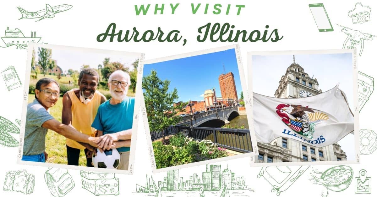 Why visit Aurora Illinois