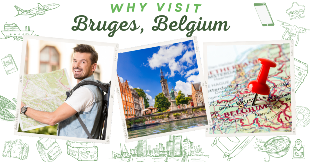 Why visit Bruges, Belgium