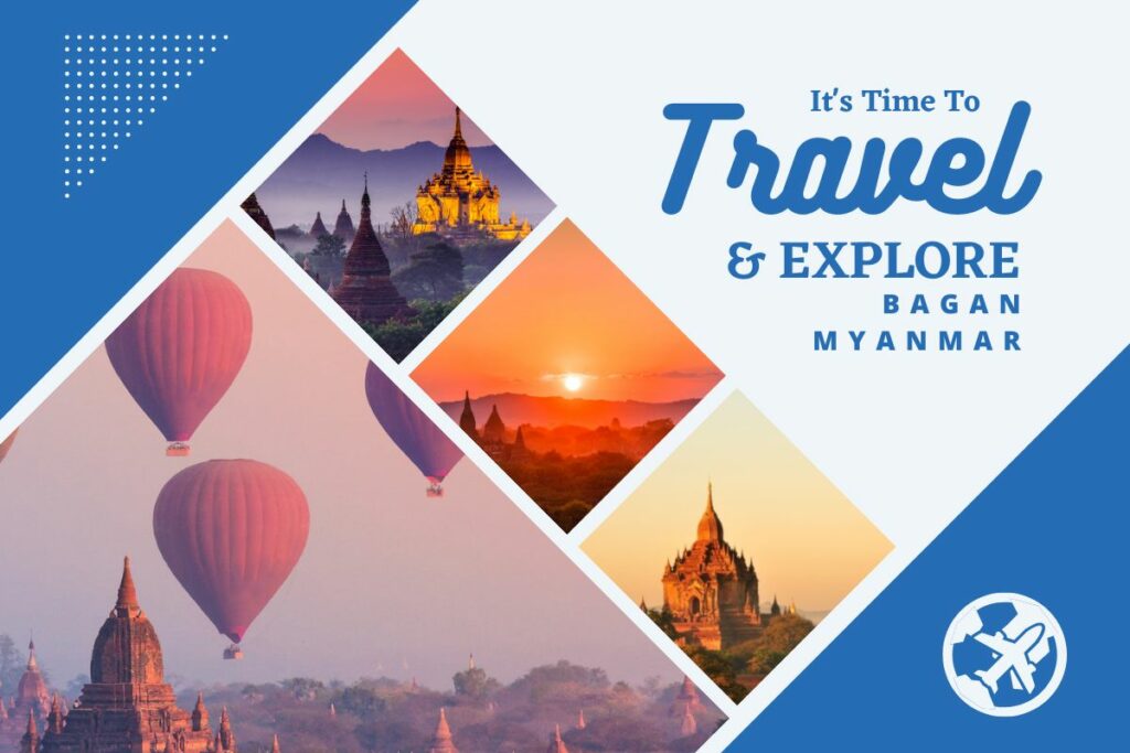 Why visit Bagan Myanmar
