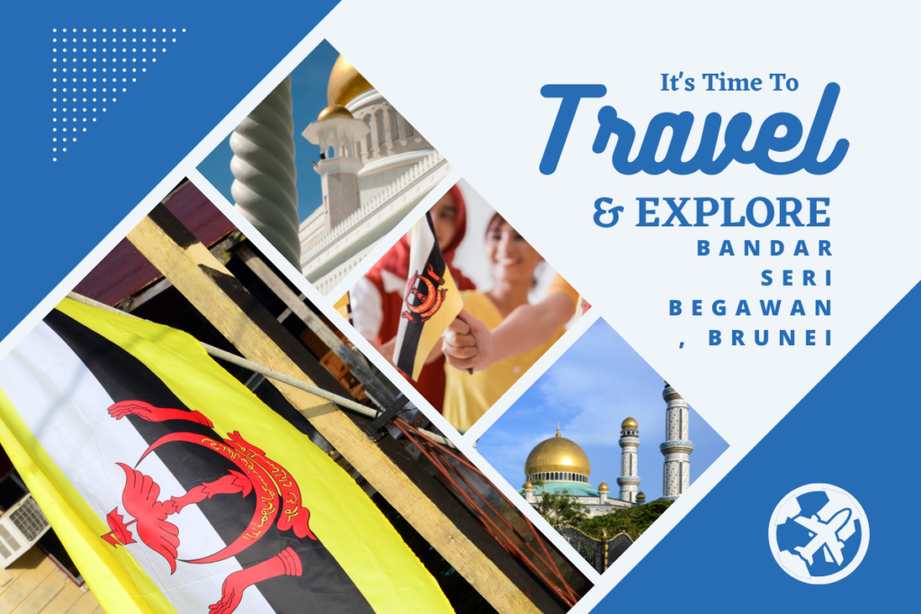 Why visit Bandar Seri Begawan, Brunei