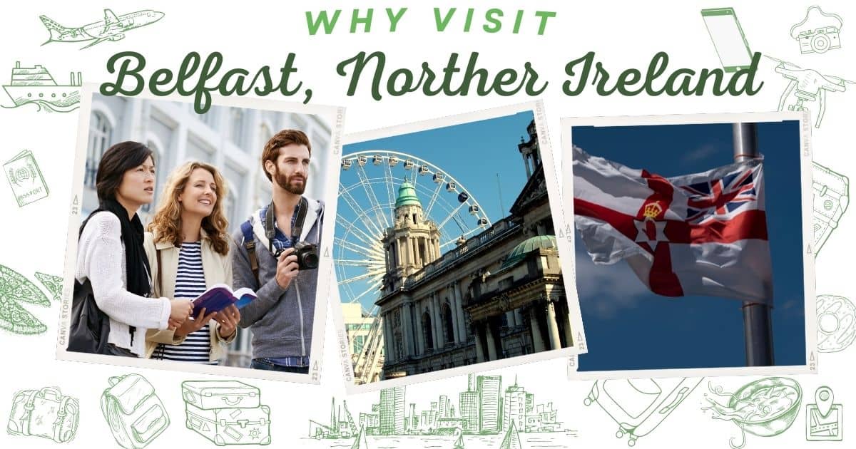 Why visit Belfast Northern Ireland
