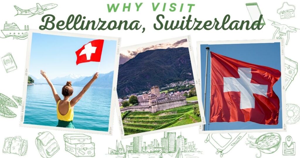 Why visit Bellinzona, Switzerland