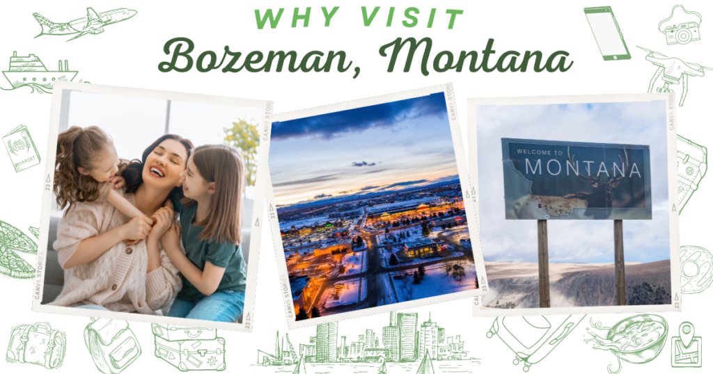 Why visit Bozeman, Montana