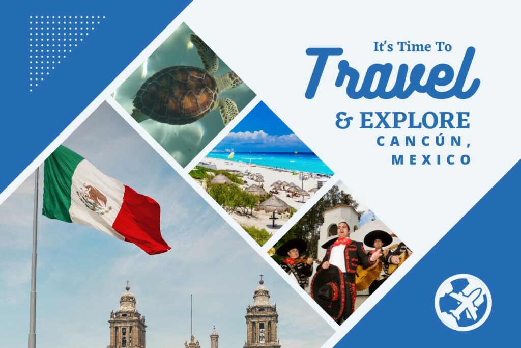 Why visit Cancún, Mexico