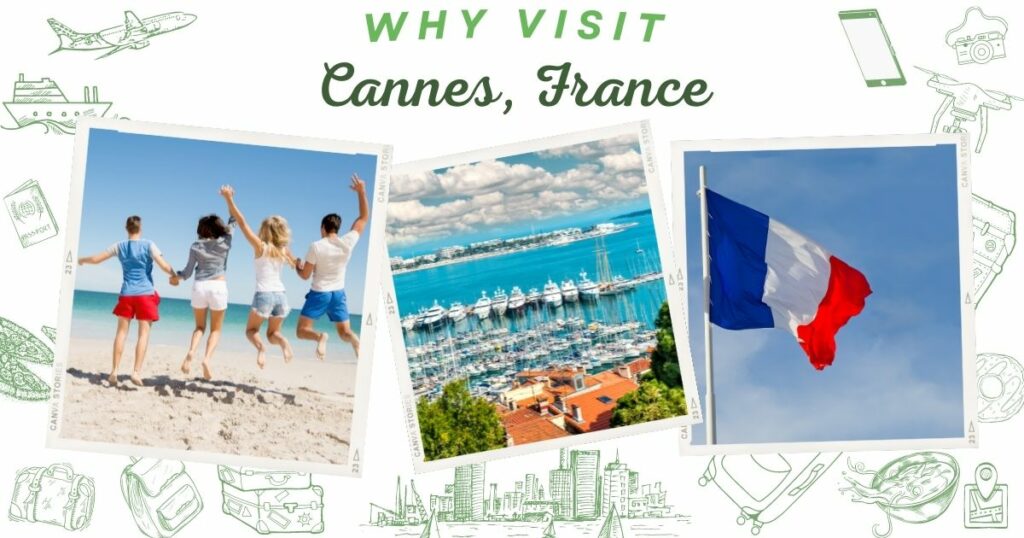 Why visit Cannes, France