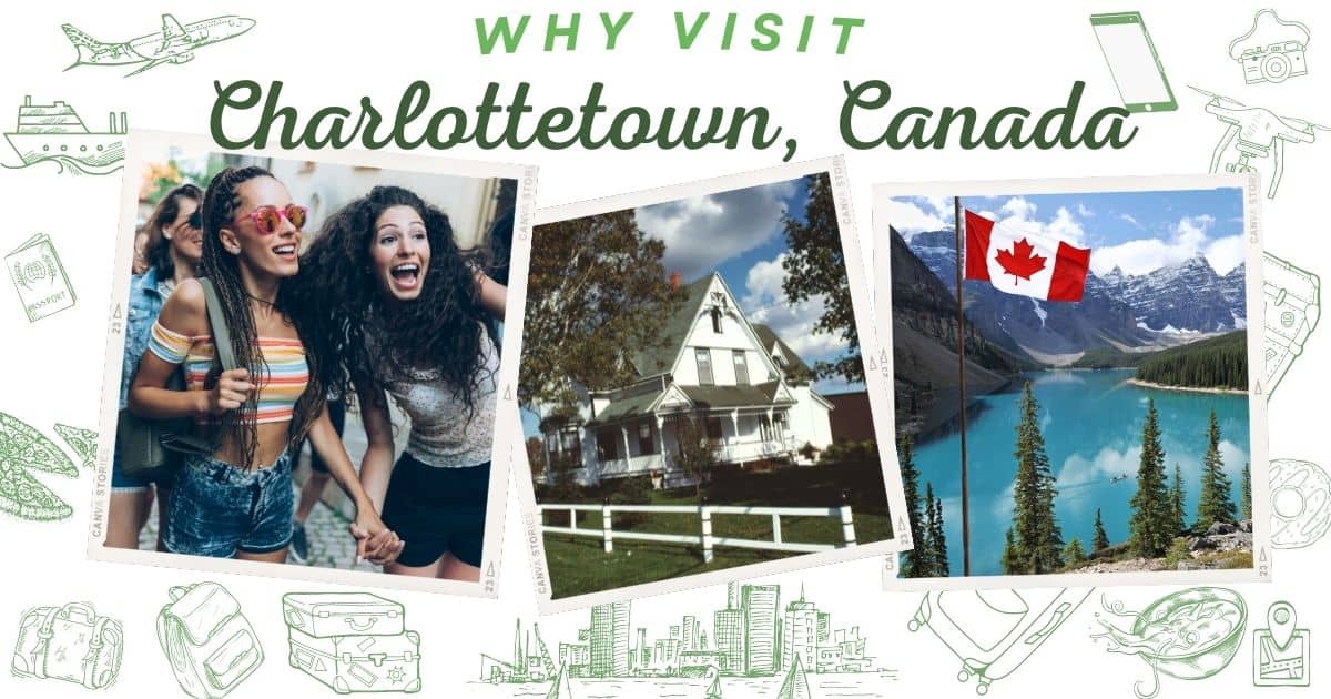 Why visit Charlottetown Canada