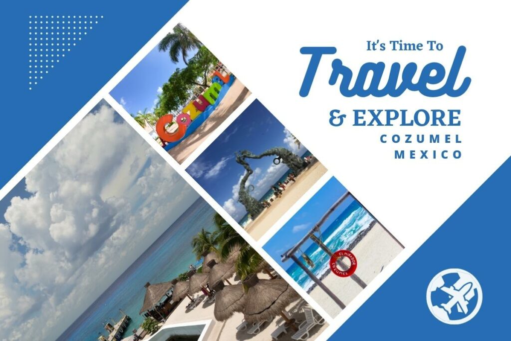 Why visit Cozumel, Mexico