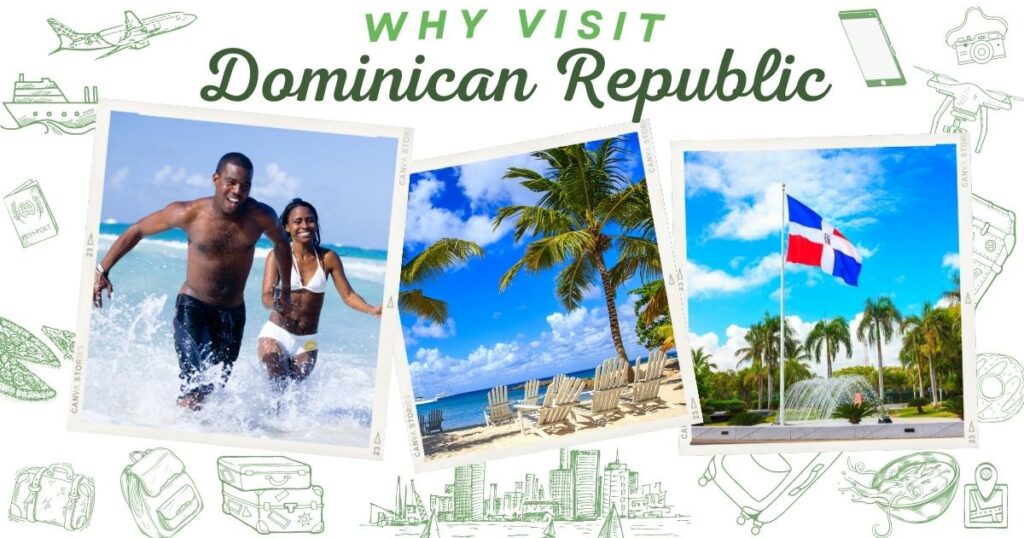 Why visit Dominican Republic