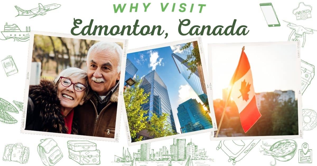 Why visit Edmonton Canada