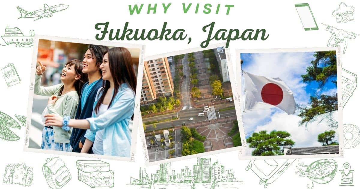 Why visit Fukuoka Japan