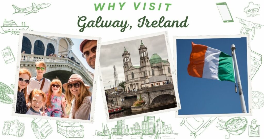 Why visit Galway, Ireland